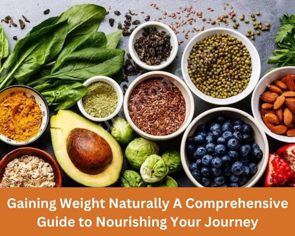 Gaining Weight Naturally: A Comprehensive Guide to Nourishing Your Journey