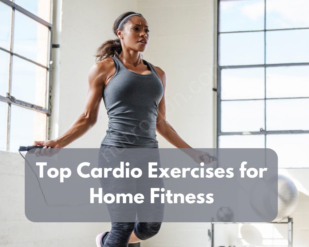 Top Cardio Exercises for Home Fitness