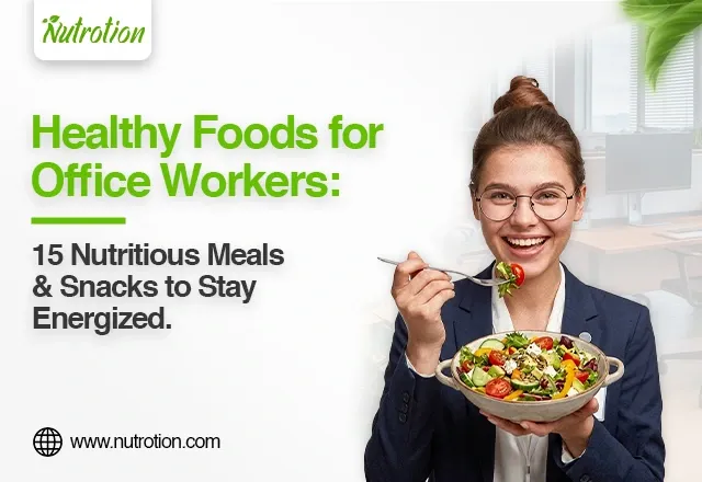 Healthy Foods for Office Workers 15 Nutritious Meals & Snacks